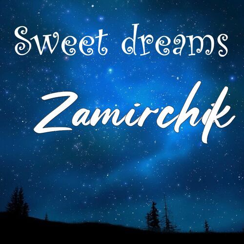 Открытка Zamirchik Sweet dreams