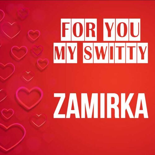 Открытка Zamirka For you my switty