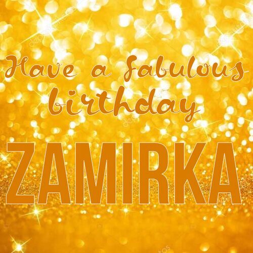 Открытка Zamirka Have a fabulous birthday