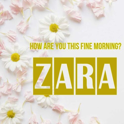 Открытка Zara How are you this fine morning?