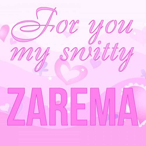 Открытка Zarema For you my switty