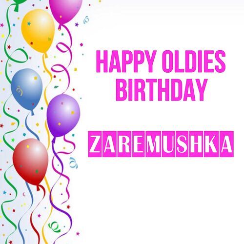 Открытка Zaremushka Happy oldies birthday