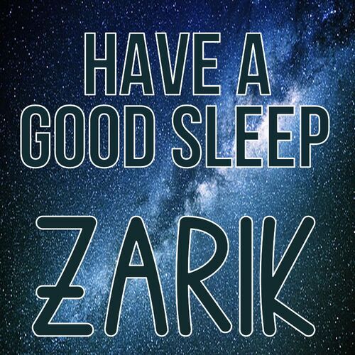 Открытка Zarik Have a good sleep