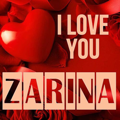 Открытка Zarina I love you