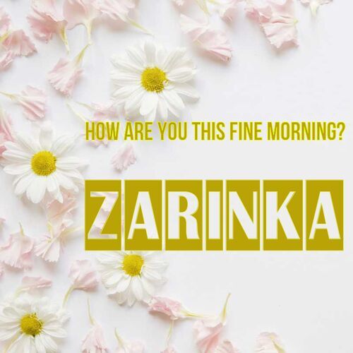 Открытка Zarinka How are you this fine morning?