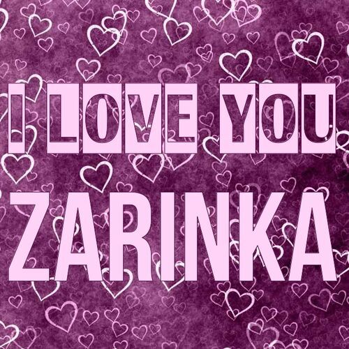 Открытка Zarinka I love you