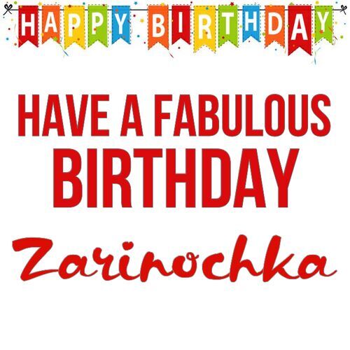 Открытка Zarinochka Have a fabulous birthday