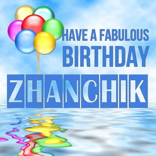 Открытка Zhanchik Have a fabulous birthday