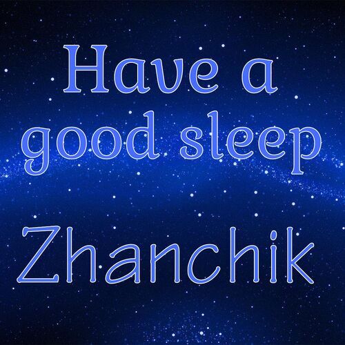 Открытка Zhanchik Have a good sleep