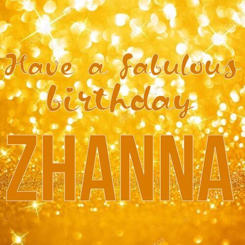 Открытка Zhanna Have a fabulous birthday