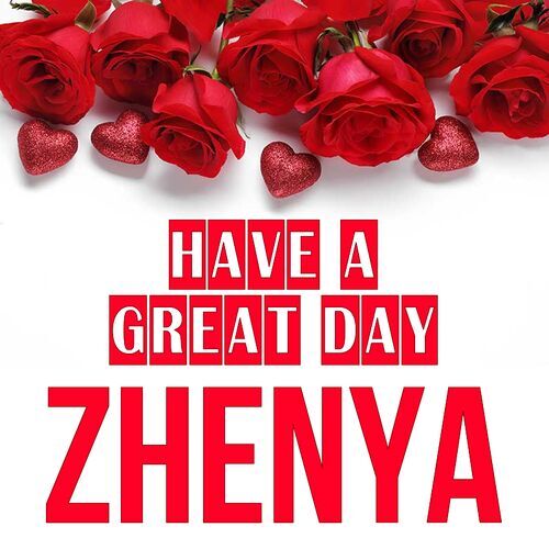 Открытка Zhenya Have a great day