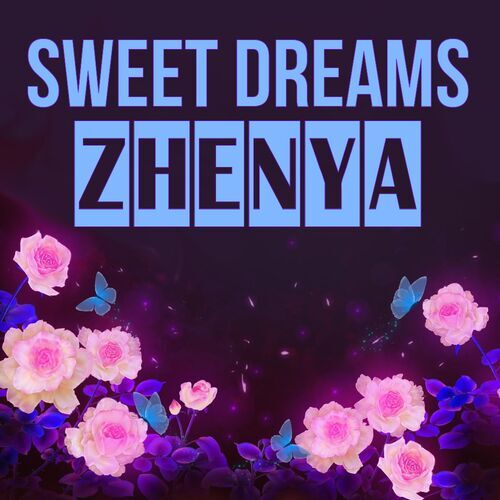 Открытка Zhenya Sweet dreams