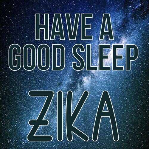 Открытка Zika Have a good sleep