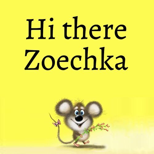 Открытка Zoechka Hi there