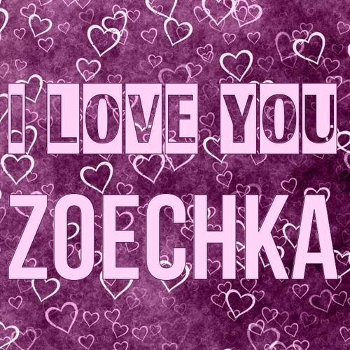 Открытка Zoechka I love you