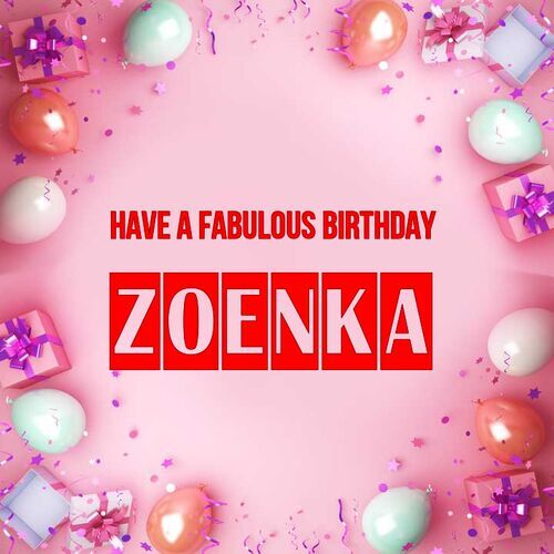 Открытка Zoenka Have a fabulous birthday