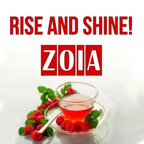 Открытка Zoia Rise and shine!