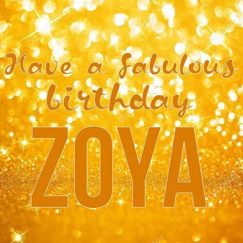 Открытка Zoya Have a fabulous birthday