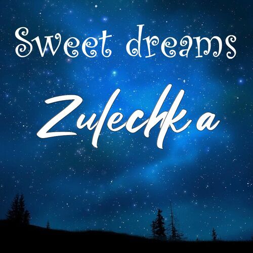 Открытка Zulechka Sweet dreams