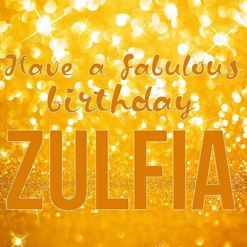 Открытка Zulfia Have a fabulous birthday